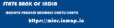 STATE BANK OF INDIA  MADHYA PRADESH BADWANI CHATLI CHATLI  micr code